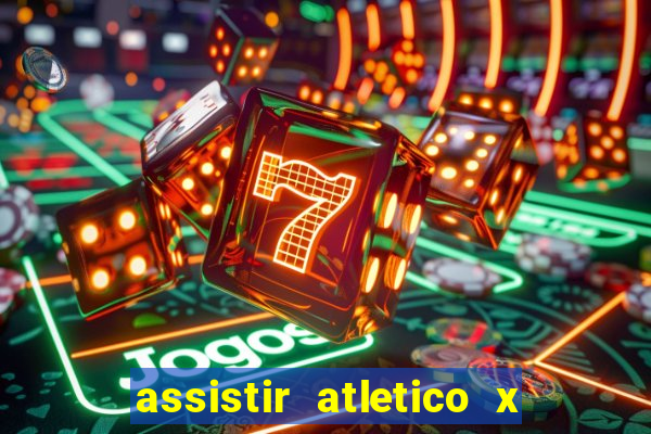 assistir atletico x botafogo futemax